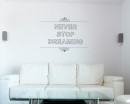 Never Stop Dreaming Quotes Wall  Art Stickers
